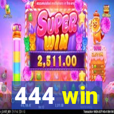 444 win