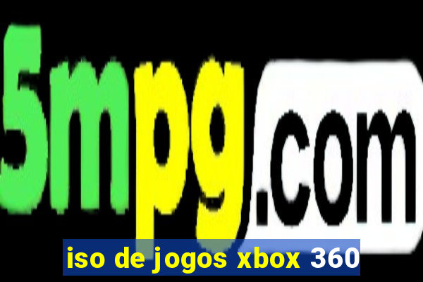 iso de jogos xbox 360