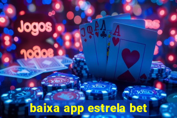 baixa app estrela bet