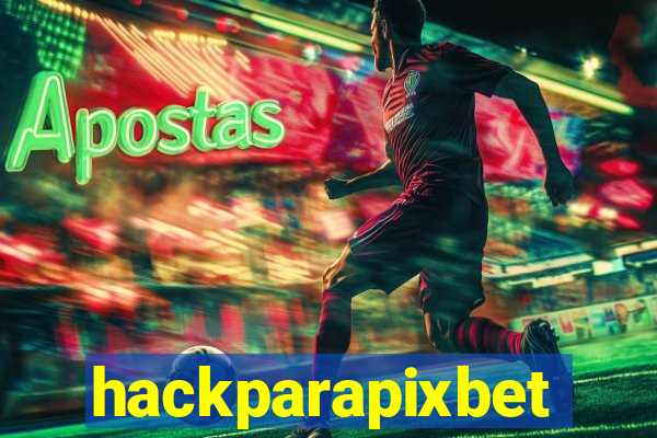 hackparapixbet