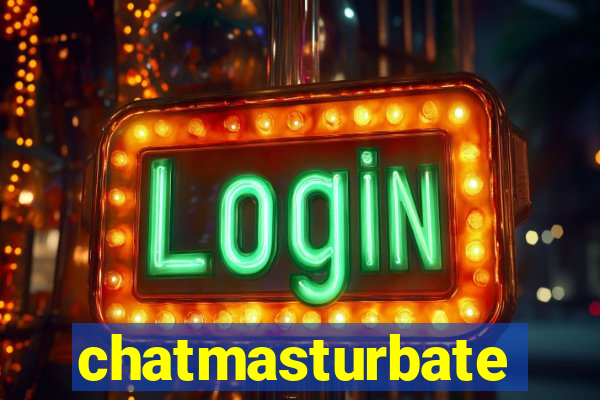 chatmasturbate