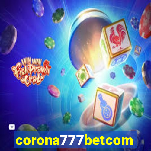 corona777betcom