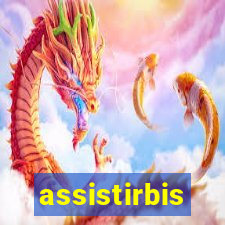 assistirbis