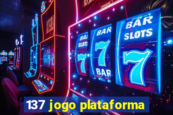 137 jogo plataforma