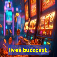 lives buzzcast