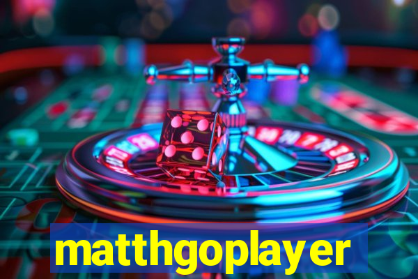 matthgoplayer