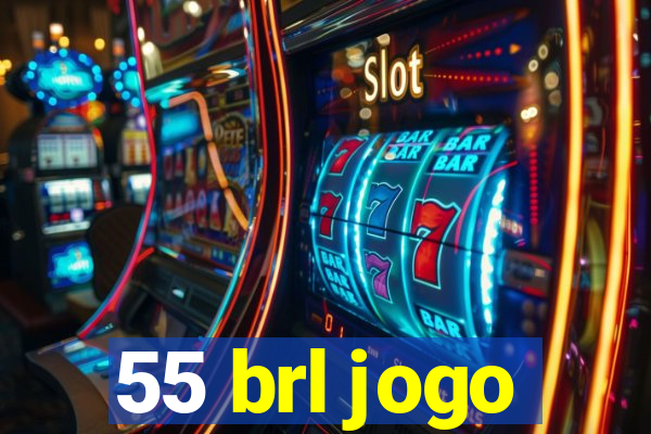 55 brl jogo