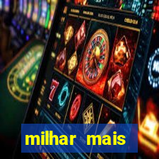 milhar mais atrasada na federal