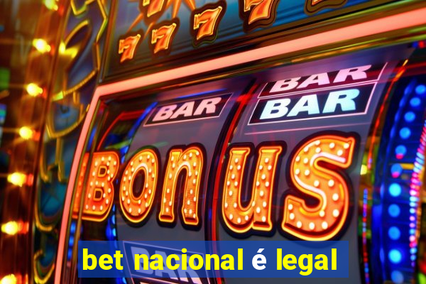 bet nacional é legal