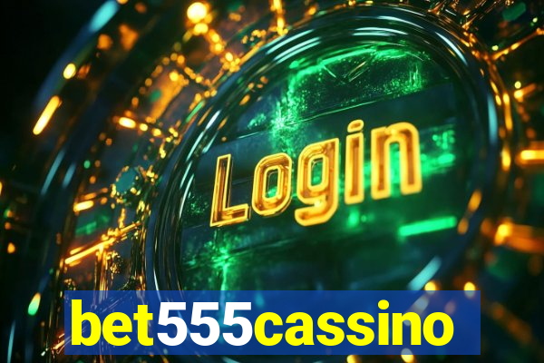 bet555cassino