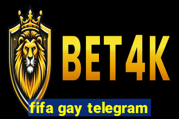 fifa gay telegram