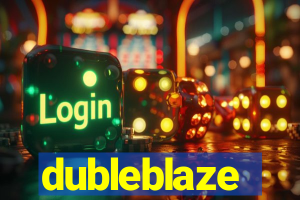 dubleblaze