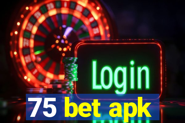 75 bet apk