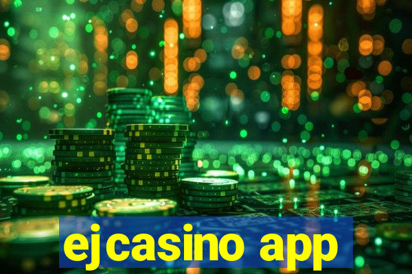 ejcasino app