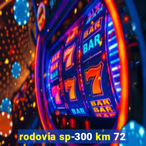 rodovia sp-300 km 72