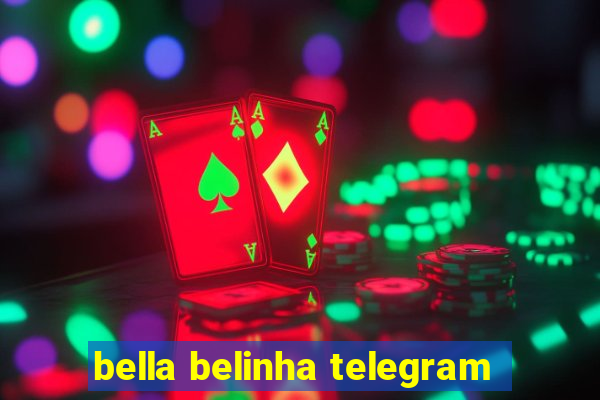 bella belinha telegram