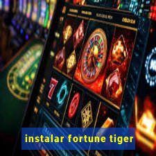 instalar fortune tiger