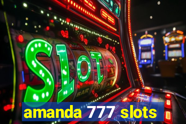 amanda 777 slots