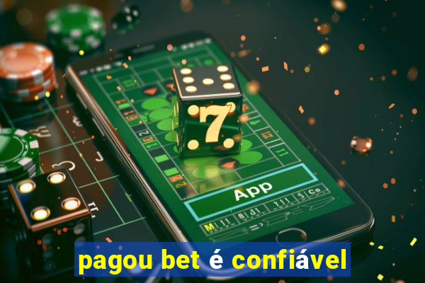 pagou bet é confiável