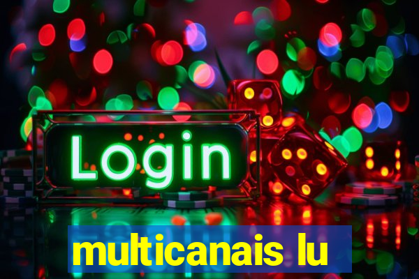 multicanais lu