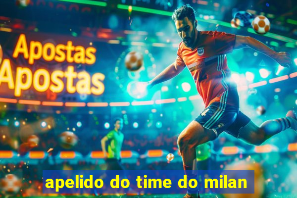 apelido do time do milan