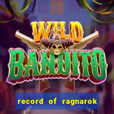 record of ragnarok 3 temporada