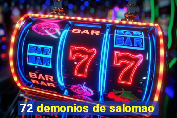 72 demonios de salomao