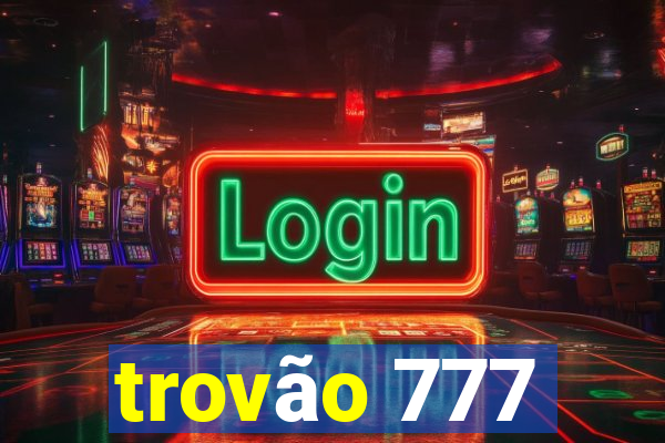 trovão 777