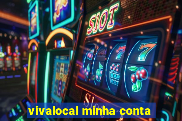 vivalocal minha conta