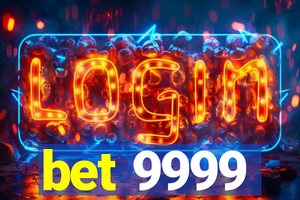 bet 9999