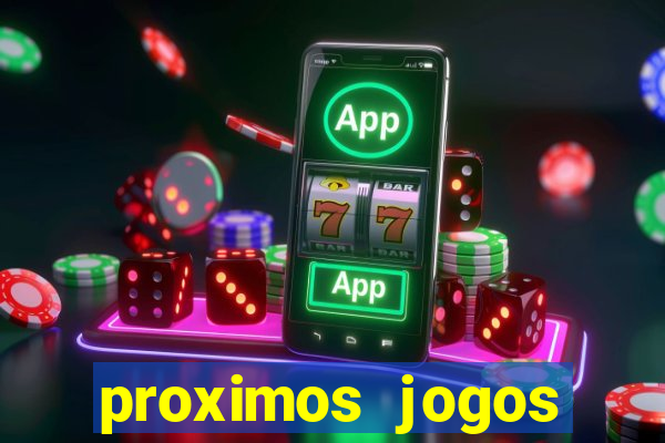 proximos jogos brasileirao serie a