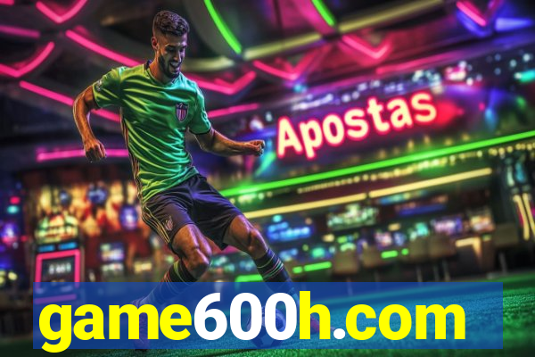 game600h.com