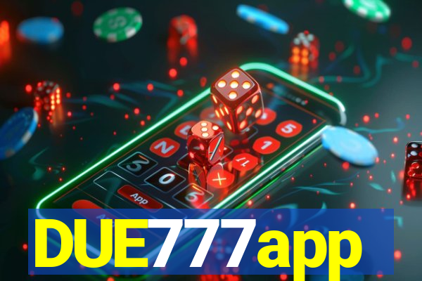 DUE777app