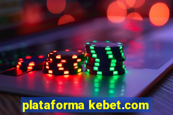 plataforma kebet.com