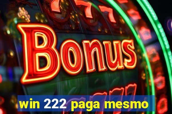 win 222 paga mesmo