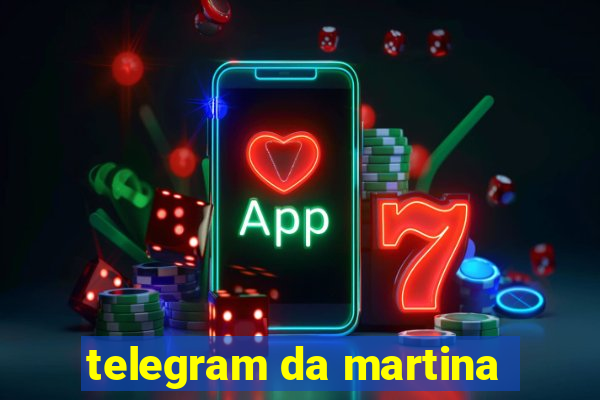 telegram da martina