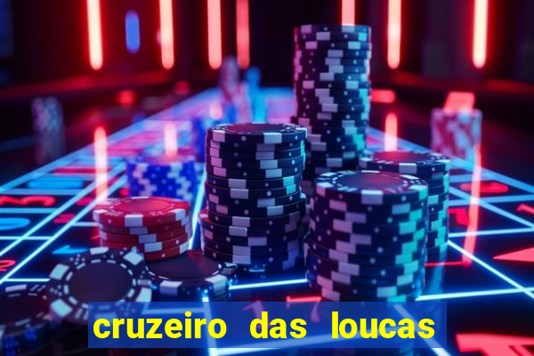 cruzeiro das loucas filme completo dublado