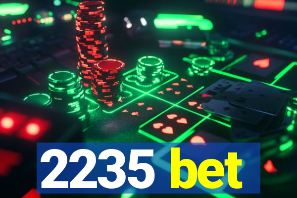 2235 bet