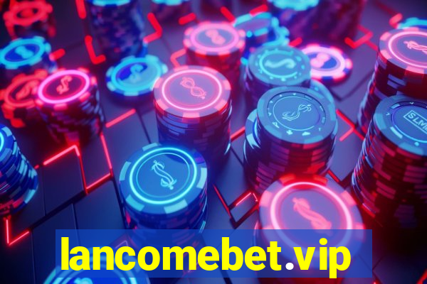 lancomebet.vip