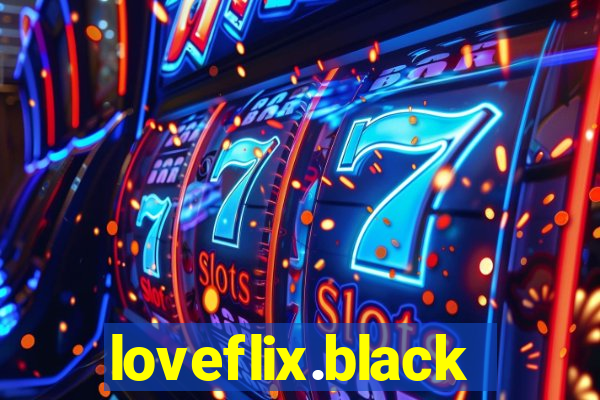 loveflix.black