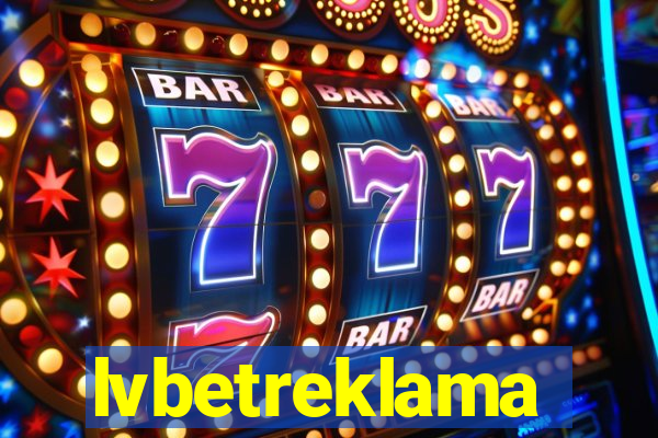 lvbetreklama