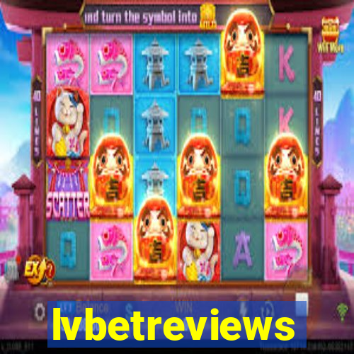 lvbetreviews