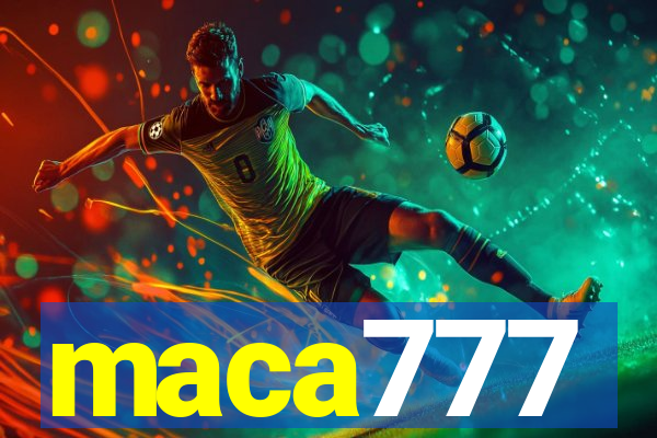 maca777