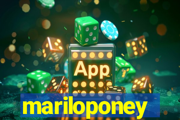 mariloponey