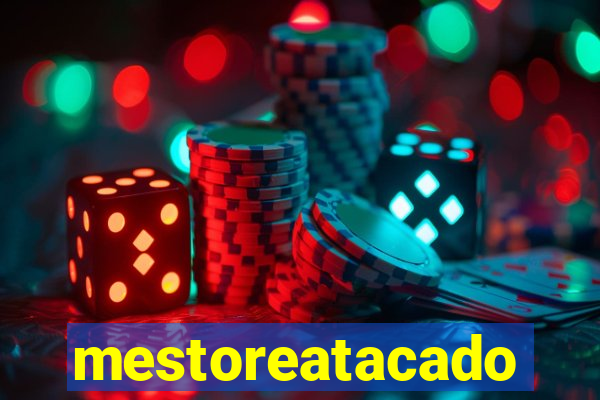 mestoreatacado