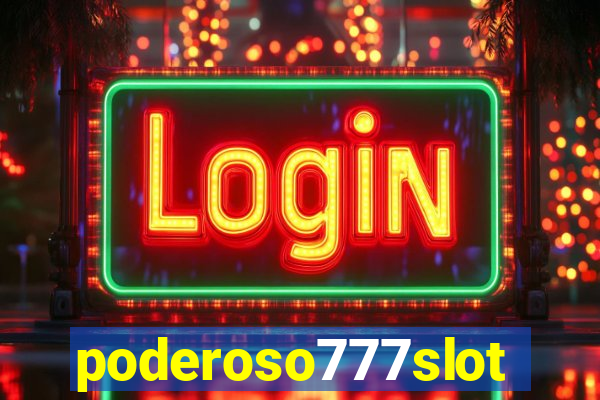 poderoso777slots