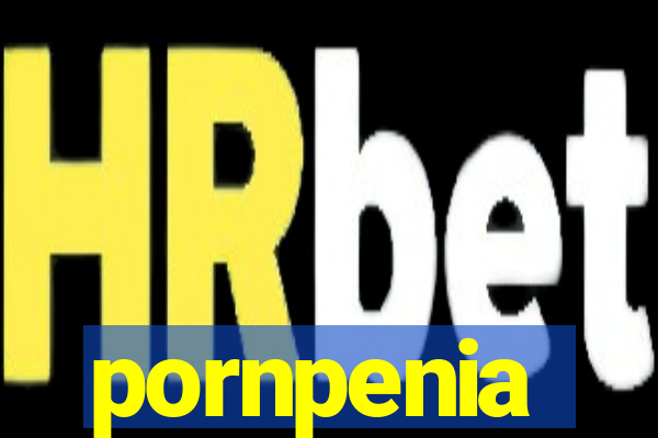 pornpenia