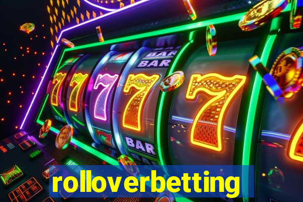 rolloverbetting