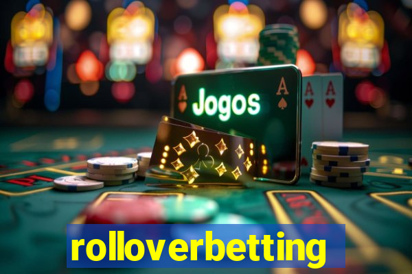 rolloverbetting