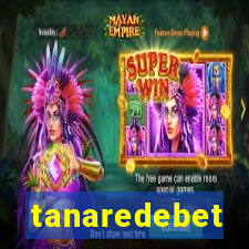 tanaredebet